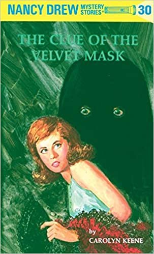 Nancy Drew 30: the Clue of the Velvet Mask (Nancy Drew Mysteries)