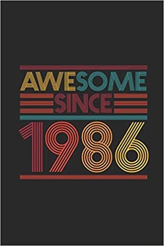 Awesome Since 1986: Blank Lined Notebook / Journal (6 X 9) - Birthday Gift and Anniversary Gift for Women And Men indir