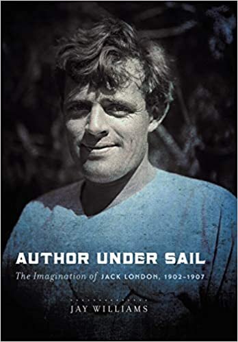 Author Under Sail: The Imagination of Jack London, 1902-1907