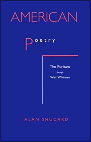 American Poetry: The Puritans Through Walt Whitman
