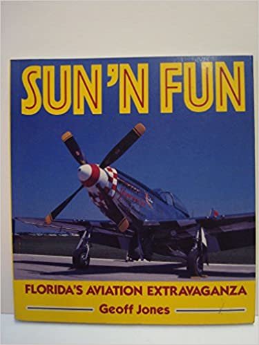 Sun 'N Fun: Florida's Aviation Extravaganza (Osp Rey Colour Library Series)