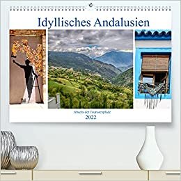 Idyllisches Andalusien (Premium, hochwertiger DIN A2 Wandkalender 2022, Kunstdruck in Hochglanz): Kleine Dörfer in den Bergen, blumengeschmückte ... (Monatskalender, 14 Seiten ) (CALVENDO Orte) indir