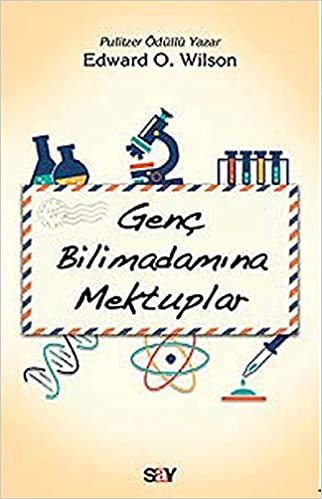 GENÇ BİLİMADAMINA MEKTUPLAR