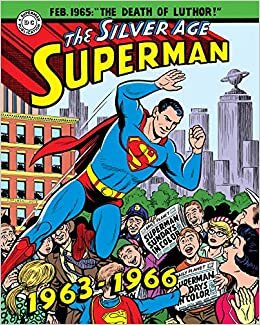 Superman: The Silver Age Sundays, Vol. 2: 19631966 (Superman Silver Age Sundays)