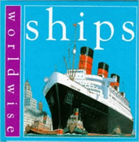 Ships (Worldwise, Band 7) indir