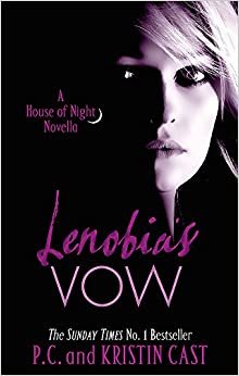 Lenobia's Vow: Number 2 in series (House of Night Novellas, Band 2) indir