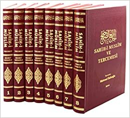 Sahih i Muslim ve Tercemesi 8 Cilt Takım: Ebu'l-Hüseyin Müslimu'bnu'l-Haccac el-Kuşeyri en-Niysaburi (206-261)