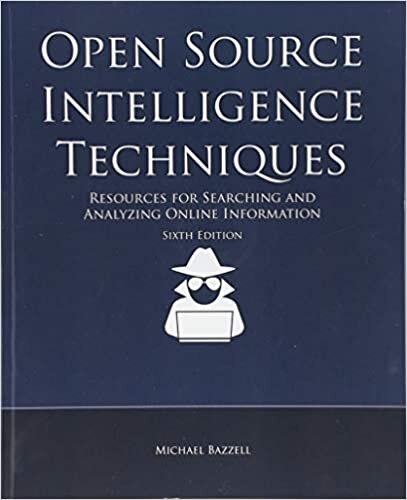 Open Source Intelligence Techniques: Resources for Searching and Analyzing Online Information indir