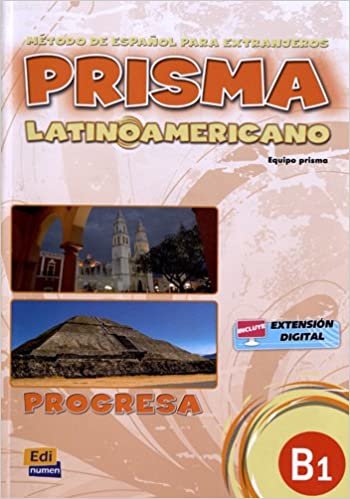 Prisma latinoamericano B1 -Libro del alumno: Student Book