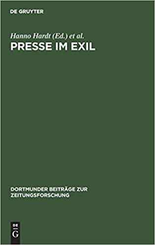 Presse im Exil (Dortmunder Beiträge zur Zeitungsforschung ; Bd 30)