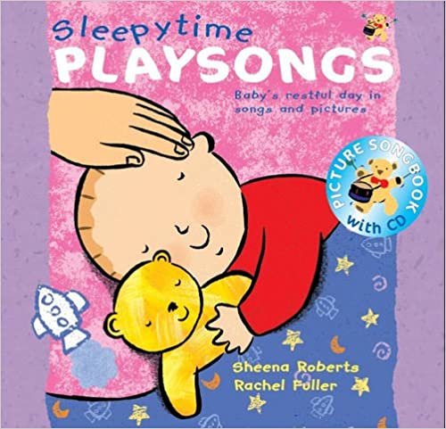 Sleepy Time Playsongs: Baby's Restful Day in Songs and Pictures (Songbooks)