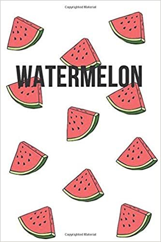 Watermelon: Cool Notebook, Journal, Diary (110 Pages, Blank, 6 x 9) funny Notebook sarcastic Humor Journal, gift for graduation, for adults, for entrepeneur, for women, for men indir