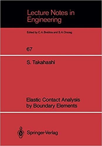 Elastic Contact Analysis by Boundary Elements (Lecture Notes in Engineering) (Lecture Notes in Engineering (67), Band 67)