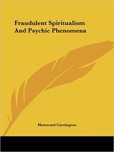 Fraudulent Spiritualism and Psychic Phenomena