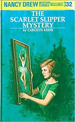 Nancy Drew 32: the Scarlet Slipper Mystery (Nancy Drew Mysteries)