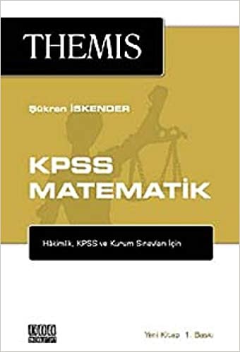 THEMİS - KPSS Matematik: Hakimlik, KPSS ve Kurum Sınavları İçin