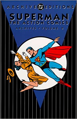 Superman: The Action Comics Archives VOL 02 (Archive Editions (Graphic Novels))