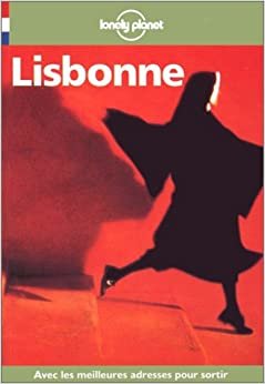 Lisbonne (Lonely Planet Travel Guides French Edition) indir