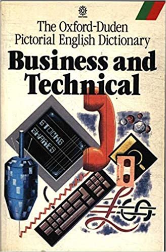 The Oxford-Duden Pictorial English Dictionary: Business and Technical (Oxford Paperback Reference) indir
