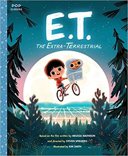 E.T. the Extra-Terrestrial: The Classic Illustrated Storybook (Pop Classic Picture Books) (Pop Classics)