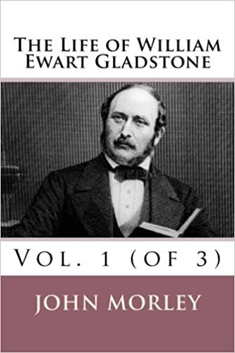 The Life of William Ewart Gladstone: Vol. 1 (of 3) indir
