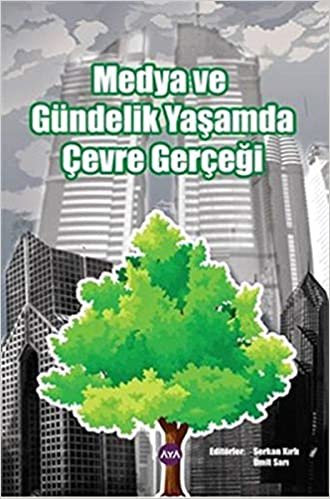 Medya ve Gündelik Yaşamda Çevre Gerçeği