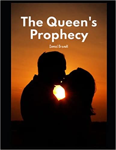 Daniel Breault: The Queen's Prophecy 6