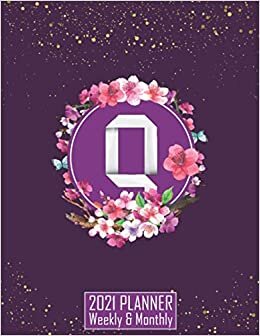 Q 2021 planner Weekly & Monthly: An elegant and pretty monogram planner with initial letter Q very large size for notes, goals setting, calendar and birthday reminder to use or offer as a gift