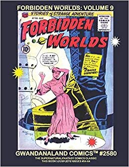 Forbidden Worlds: Volume 9: Gwandanaland Comics #2580 - The Supernatural Suspense Classic - Issues #54-65