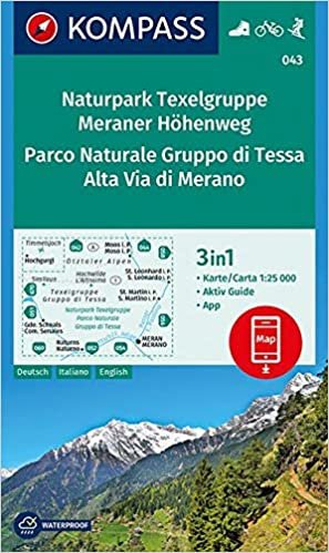 KOMPASS Wanderkarte Naturpark Texelgruppe, Meraner Höhenweg, Parco Naturale Gruppo di Tessa, Alta Via di Merano: 3in1 Wanderkarte 1:25000 mit Aktiv ... KOMPASS-App. Fahrradfahren. Skitouren.: 043 indir