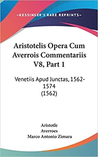 Aristotelis Opera Cum Averrois Commentariis V8, Part 1: Venetiis Apud Junctas, 1562-1574 (1562) indir