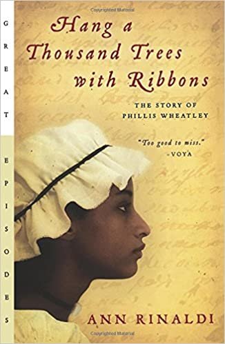 Hang a Thousand Trees with Ribbons: The Story of Phillis Wheatley (Great Episodes (Paperback))