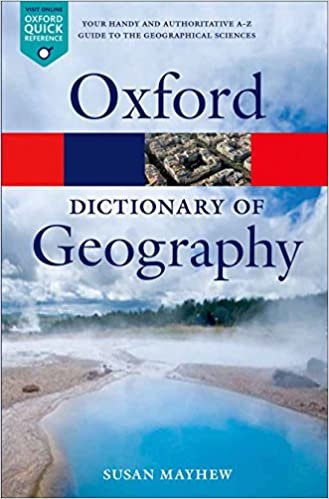 A Dictionary of Geography 5/e (Oxford Quick Reference)