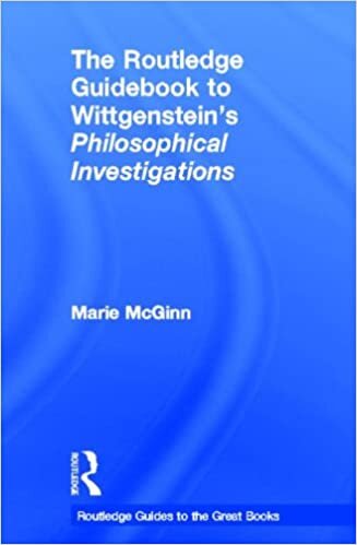 The Routledge Guidebook to Wittgenstein's Philosophical Investigations (Routledge Guides to the Great Books) (The Routledge Guides to the Great Books)