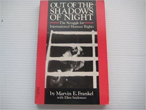 Out of the Shadows of Night: The Struggle for International Human Rights