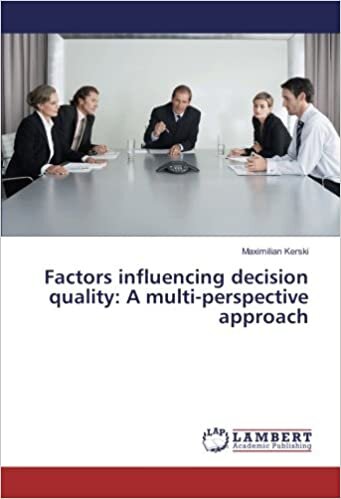 Factors influencing decision quality: A multi-perspective approach