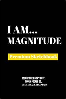 I Am Magnitude: Premium Blank Sketchbook