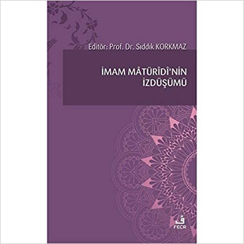 İmam Matüridi’nin İzdüşümü