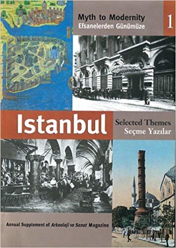 Efsanelerden Günümüze İstanbul 1 Seçme Yazılar