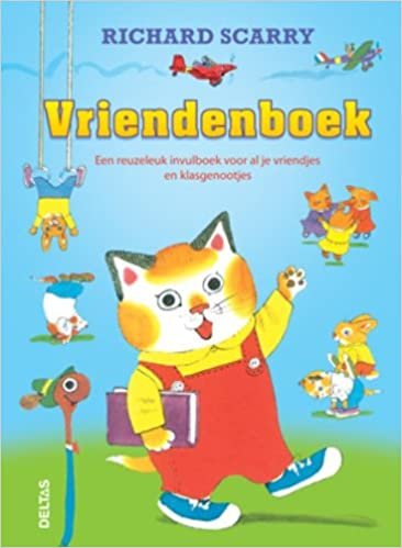 Scarry vriendenboek: Een reuzeleuk invulboek voor al je vriendjes en klasgenootjes (Richard Scarry)