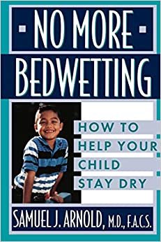 No More Bedwetting: How to Help Your Child Stay Dry indir