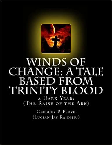Winds of Change: A Tale based From Trinity Blood: Volume 1