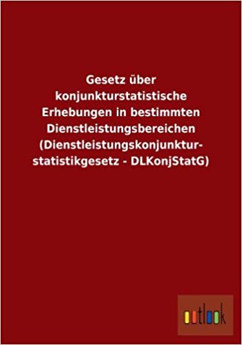 indir   Gesetz Uber Konjunkturstatistische Erhebungen in Bestimmten Dienstleistungsbereichen (Dienstleistungskonjunkturstatistikgesetz - Dlkonjstatg) tamamen