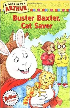 Buster Baxter, Cat Saver: A Marc Brown Arthur Chapter Book 19 (Arthur Chapter Books)