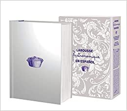 Larousse Gastronomique en español (Larousse - Libros Ilustrados/ Prácticos - Gastronomía - Grandes Obras)