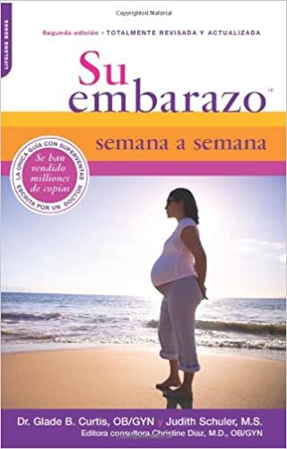 Su Embarazo Semana a Semana: Segunda Edicion