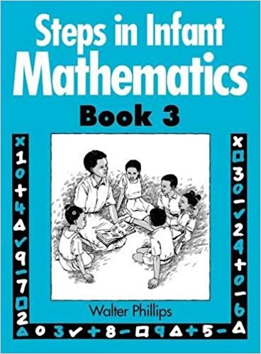 Phillips, W: Steps in Infant Mathematics Book 3: Bk. 3