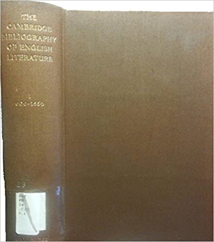 The Cambridge Bibliography of English Literature: Volume 1, 600–1660 (Cambridge Bibliography of English Literature 1, Band 1)