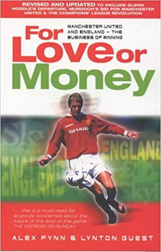 For Love or Money: Manchester United and England - The Business of Winning?
