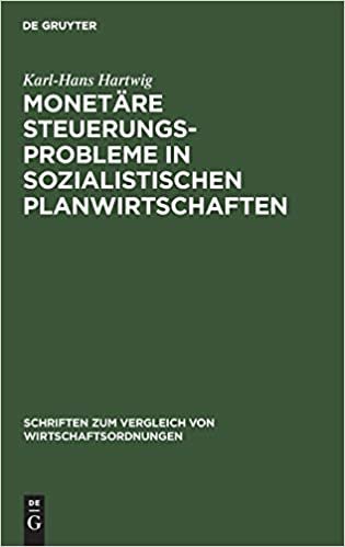 Monetare Steuerungsprobleme in sozialistischen Planwirtschaften (Schriften Zum Vergleich Von Wirtschaftsordnungen)